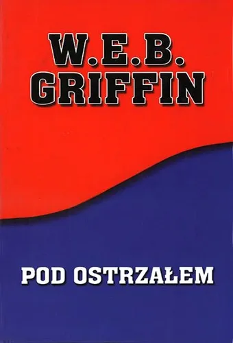 W.E.B. Griffin - Korpus (tom 9) Pod ostrzałem Ebook PL]
