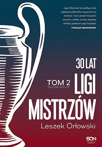 Leszek Orłowski - 30 lat Ligi Mistrzów: Tom 2 [Ebook PL]