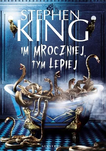 Stephen King - Im mroczniej, tym lepiej (2024) [Ebook PL]