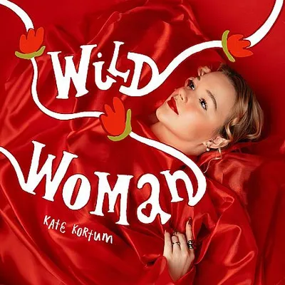 Kate Kortum - Wild Woman (2025) [Hi-Res]