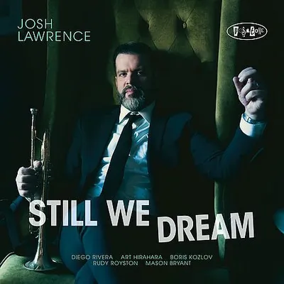 Josh Lawrence - Still We Dream (2025) [Hi-Res]