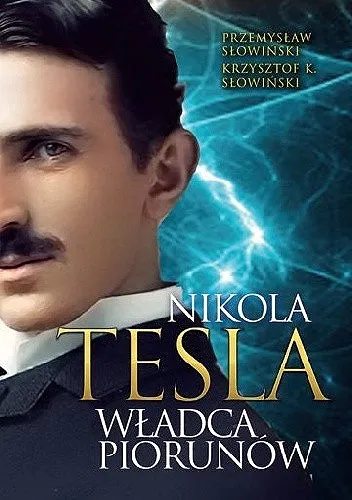 Słowiński Przemysław - Nikola Tesla. Władca piorunów [Ebook PL]