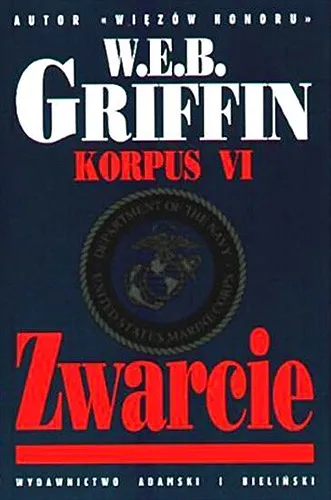 W.E.B. Griffin - Korpus (tom 6) Zwarcie [Ebook PL]