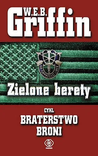 W.E.B. Griffin - Braterstwo broni (tom 5) Zielone Berety [Ebook PL]