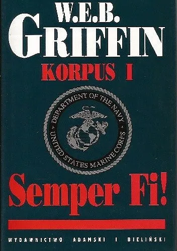 W.E.B. Griffin - Korpus (tom 1) Semper Fi [Ebook PL]