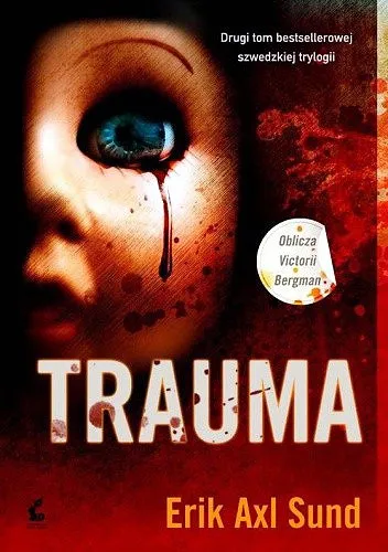 Sund Erik Axl - Oblicza Victorii Bergman Tom 02 Trauma [Ebook PL]