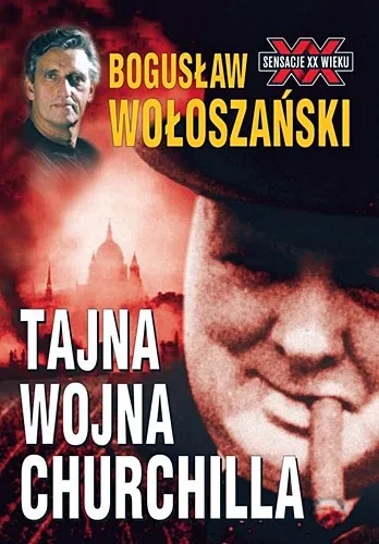 Wołoszański Bogusław - Tajna wojna Churchilla  [Ebook PL]