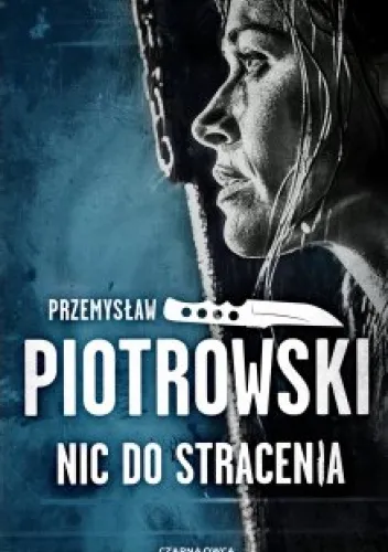 Przemysław Piotrowski - Nic do straceniai (Luta Karabina 2) [Ebook PL]