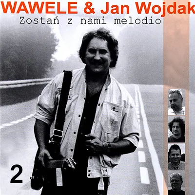 Jan Wojdak & Wawele - Zostań z nami Melodio Vol 2 (2007) FLAC
