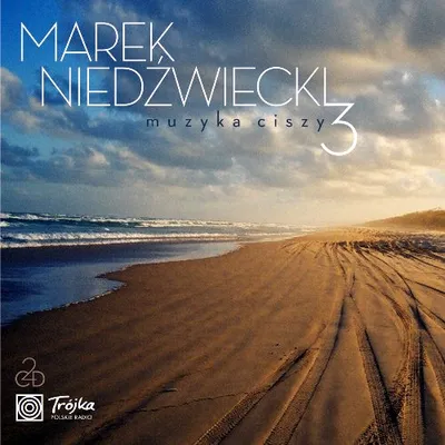 VA - Marek Niedźwiecki Muzyka Ciszy 3 (2015) MP3