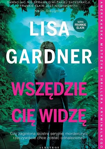 Lisa Gardner - Frankie Elkin (tom 3) Wszędzie Cię widzę [Ebook PL]