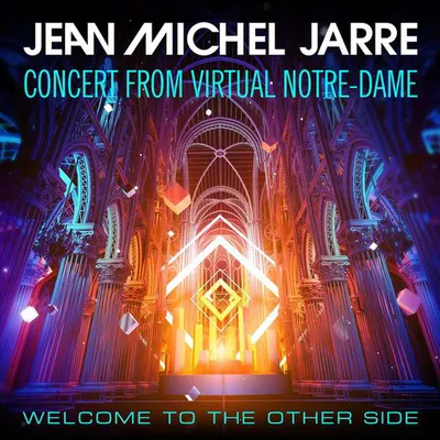 Jean-Michel Jarre - Welcome To The Other Side (Concert From Virtual Notre-Dame) (2020) FLAC
