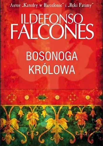Ildefonso Falcones - Bosonoga Królowa  [Ebook PL]
