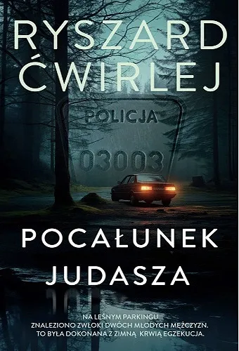 Ryszard Ćwirlej - Pocałunek Judasza (2024) [Ebook PL]