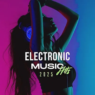 VA - Electronic Music Hits (2025) MP3