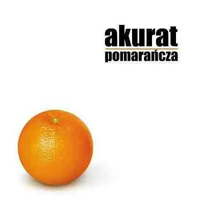 Akurat - Pomarańcza (2006) [FLAC]