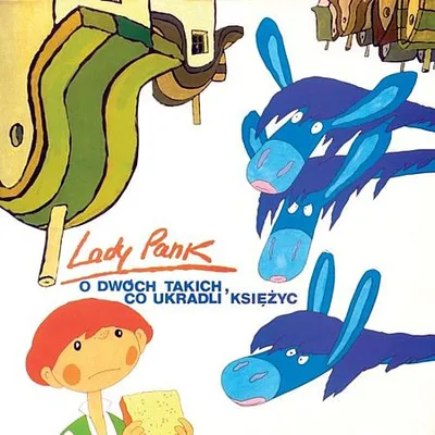Lady Pank - O Dwóch Takich Co Ukradli Księżyc (2007) [FLAC]