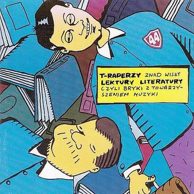 T-Raperzy Znad Wisły – Lektury Literatury czyli Bryki z Towarzyszeniem Muzyki (1996) [FLAC]