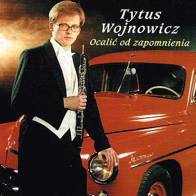 Tytus Wojnowicz - Ocalić od zapomnienia (1997) [FLAC]