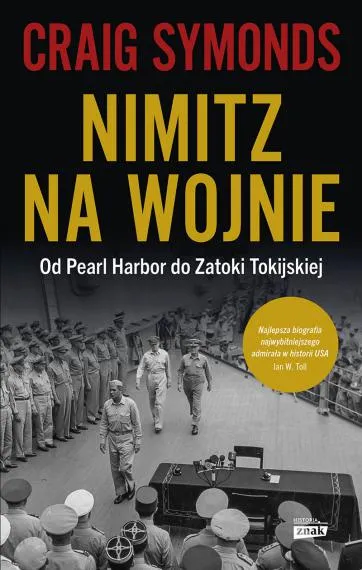 Nimitz na wojnie. Od Pearl Harbor do Zatoki Tokijskiej - Craig Symonds