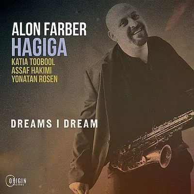 Alon Farber, Hagiga - Dreams I Dream (2025) [Hi-Res]