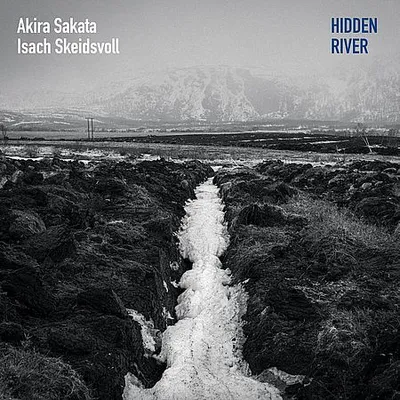 Akira Sakata, Isach Skeidsvoll - Hidden River (2025) [Hi-Res]