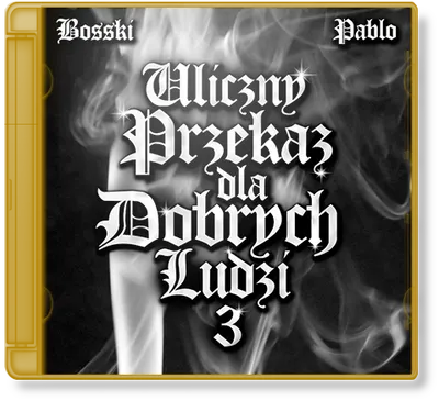 Bosski & Pablo - Uliczny Przekaz Dla Dobrych Ludzi 3 (2025)