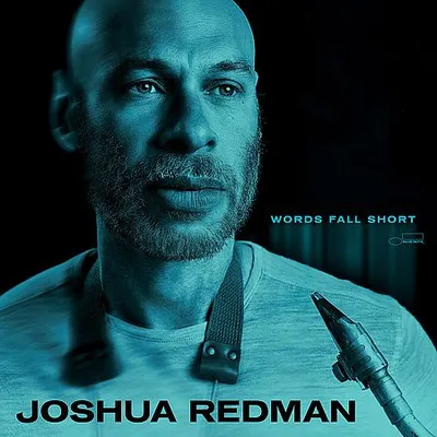 Joshua Redman - Words Fall Short (2025) [Hi-Res]