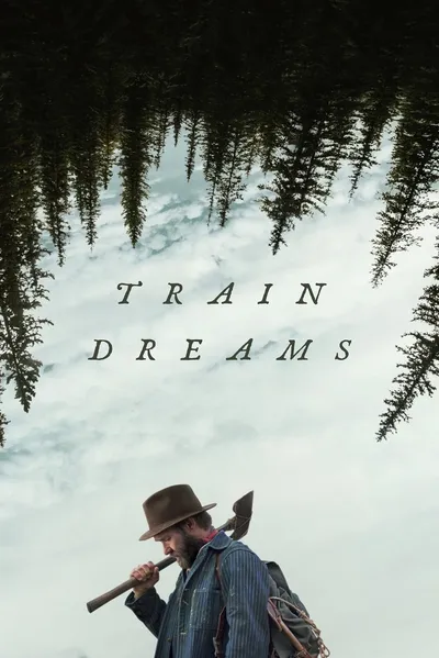 Sny o pociągach / Train Dreams (2025)  MULTi.720p.NF.WEB-DL.H264.DDP5.1.Atmos-K83 / Polski Lektor DDP 5.1 i Napisy PL
