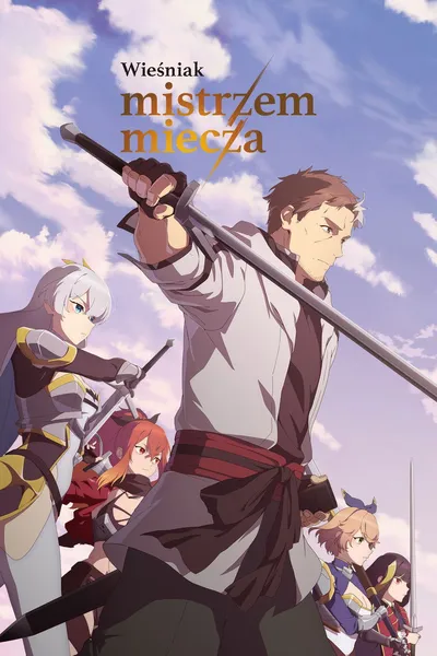 Wieśniak mistrzem miecza / From Old Country Bumpkin to Master Swordsman (2025) (Sezon 1) PLSUB.1080p.AMZN.WEB-DL.DDP2.0.H.264-KPFR / Napisy PL