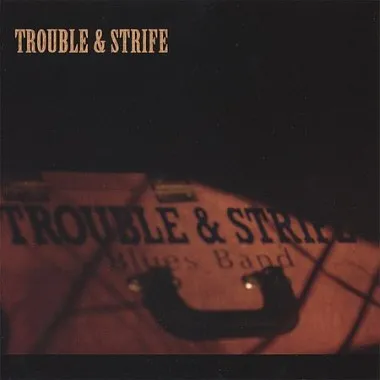 Trouble & Strife - Trouble & Strife (2006)
