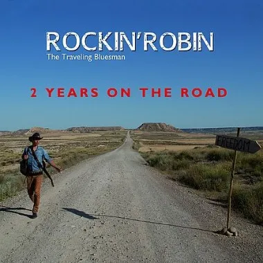 Rockin'Robin (The Traveling Bluesman) - 2 Years on the Road (2017)