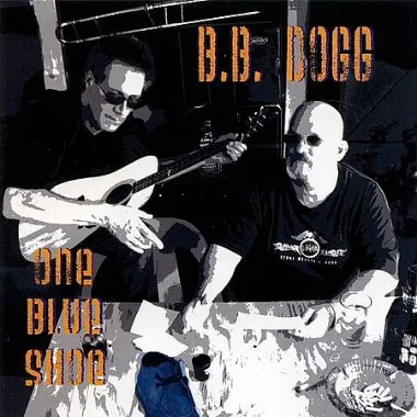 B. B. Dogg - One Blue Shoe (2007)