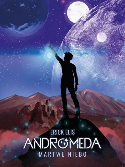 Andromeda. Martwe Niebo - Erick Elis