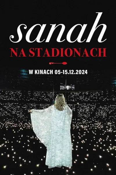 sanah NA STADIONACH (2024)  PL.1080p.NF.WEB-DL.H264.DDP5.1-K83 / Polska Produkcja