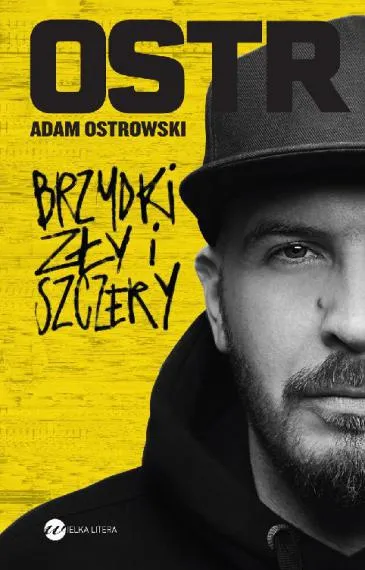 Brzydki, zły i szczery - Adam Ostrowski (O.S.T.R.)