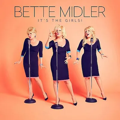 Bette Midler - It's The Girls! (2014) [Hi-Res]
