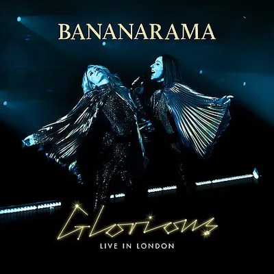 Bananarama - Glorious: Live in London (2025) [Hi-Res]