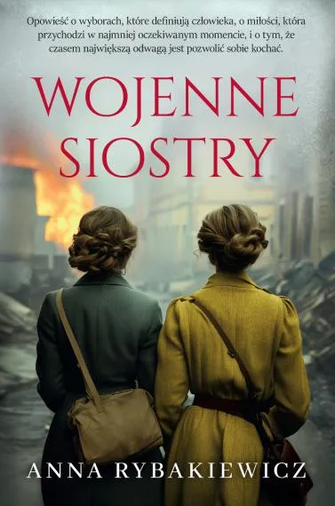 Wojenne siostry - Anna Rybakiewicz