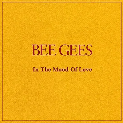 Bee Gees - In The Mood Of Love (2015) [FLAC]