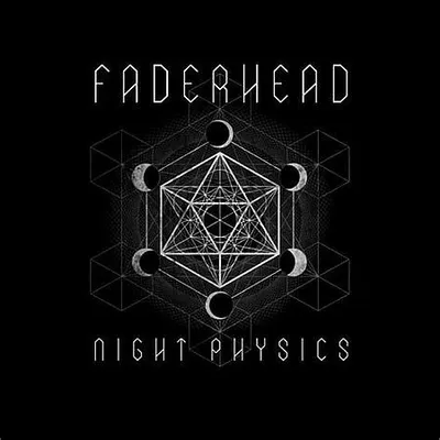 Faderhead - Night Physics (2017) [FLAC]