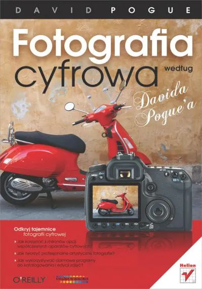 Fotografia cyfrowa według Davida Pogue'a - David Pogue