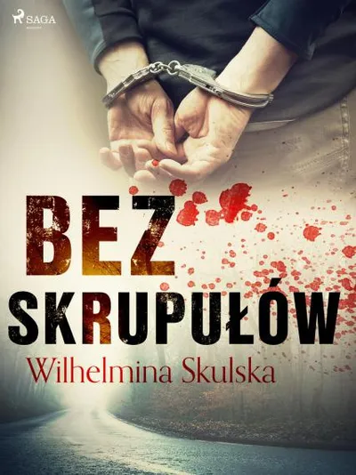 Bez skrupułów - Wilhelmina Skulska