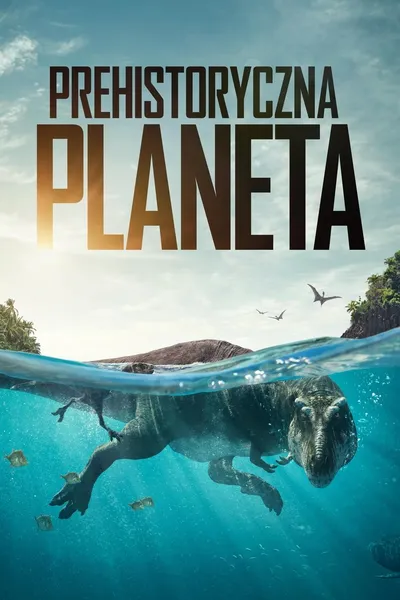 Prehistoryczna planeta / Prehistoric Planet (2022-2023) [SEZON 1-2] DE.EN.1080p.ATVP.WEB-DL.x264-SnOoP / Napisy PL