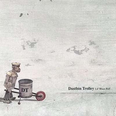 Dustbin Trolley - Lil' Blues Riff (2000)