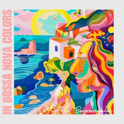 Artur Bayramgalin - In Bossa Nova Colors (2024)