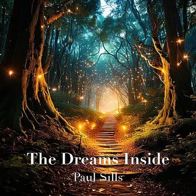 Paul Sills - The Dreams Inside (2025) [FLAC]