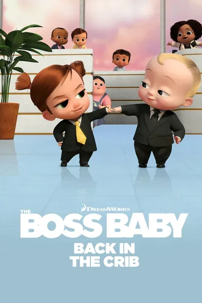 Dzieciak rządzi: Powrót do kolebki / Boss Baby: Back in the Crib (2022-2023) (Sezon 1-2) PLDUB.1080p.NF.WEB-DL.x264-MIX / Dubbing PL