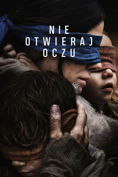 Nie otwieraj oczu / Bird Box (2018) MULTi.1080p.NF.WEB-DL.H264.DDP5.1.Atmos-tHD / Lektor i Napisy PL