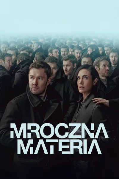 Mroczna materia / Dark Matter (2024) DE.EN.1080p.ATVP.WEB-DL.x264-SnOoP / Napisy PL